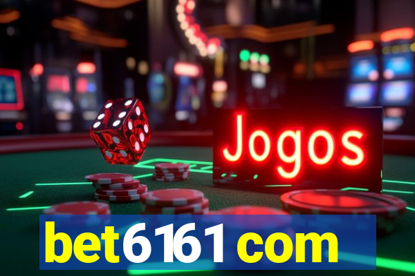 bet6161 com